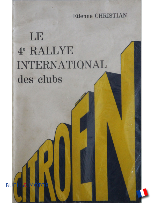 Le 4. Rallye International des Clubs Citroën Chartres 1978